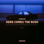 Harrison - Here Comes the Rush (Extended Mix)