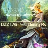 Perasma - Swing To Harmony (Dmitry Rs,OZZ,Ali Remix)