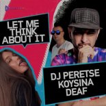 DJ Peretse, KOYSINA, DEAF - Let Me Think About It (Slap House Mix)