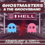 GhostMasters - Highway 2 Hell (Extended Mix)