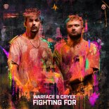 Warface & Cryex - Fighting For (Extended Mix)