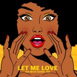 Joe Nevix & Daniel Tek - Let Me Love