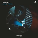 MrPetit - Like This (Extended Mix)