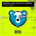 Basskiller, Rocco & Giorno - Stay Away