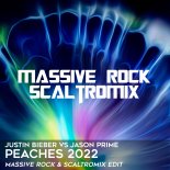 Justin Bieber vs Jason Prime - Peaches 2022 (Massive Rock & Scaltromix Edit)