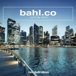 Bahl.Co - Coming Down (Extended Mix)