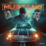 Gunz For Hire & E-Life - Mustang (Extended Mix)