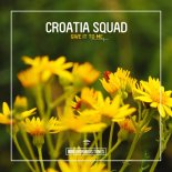 Croatia Squad - Give It to Me (Extended Mix)