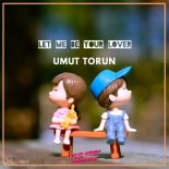 Umut Torun - Let Me Be Your Lover (Extended Mix)