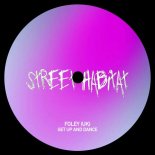 FOLEY (UK) - Get Up and Dance (Original Mix)