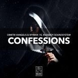 Dimitri Vangelis & Wyman Vs. Rudeboy Soundsystem - Confessions (Extended Mix)