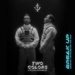 TwoColors feat. Pascal Letoublon - Break Up (VIP Mix)