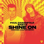 Paul Oakenfold Feat. Baby E - Shine On (Michael Calfan Extended Remix)