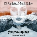 DJ Pantelis, Nick Saley - Homecoming (Move My Body) (Original Mix)