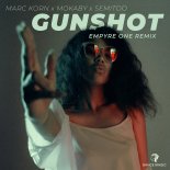 Marc Korn x Semitoo x Mokaby - Gunshot (Empyre One Extended)