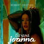 Dayana feat. Robert Cristian - Joanna (Robert Cristian Remix Radio Edit)