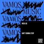 Nick AG - Ain't Gonna Stop (Extended Mix)