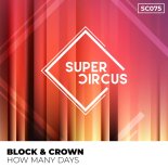 Block & Crown - How Many Days (Original Mix)