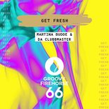 Da Clubbmaster, Martina Budde - Get Fresh (Extended Mix)