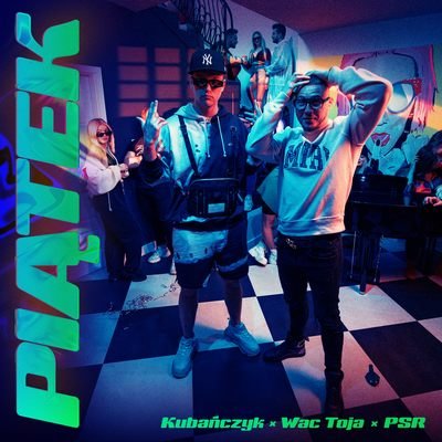 Kubańczyk, Wac Toja, PSR - Piątek (Edited)