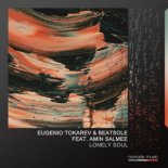 Eugenio Tokarev, Beatsole, Amin Salmee - Lonely Soul (Extended Mix)