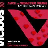 Avicii - My Feelings For You (Don Diablo Remix)