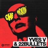 Yves V & 22Bullets - She Movin' (Extended Mix)