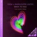 FSDW & Basslovers United - Back to You (The Cleric Remix)