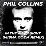 Phil Collins - In the Air Tonight (Misha Goda Remix)