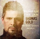 Thomas Gold - Pump Up The Jam (Misha Goda Remix)