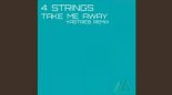 4 Strings - Take Me Away (Yastreb Remix)