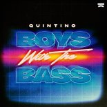 Quintino - Boys With The Bass (Extended Mix)