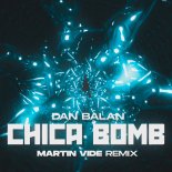 Dan Balan - Chica Bomb (Martin Vide Remix)