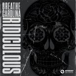 Breathe Carolina - Ridicoulous (Extended Mix)