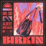 Mr. Sid & Albert Breaker - Birkin (Extended Mix)