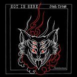 Josh Cross - Hot In Here (Original Mix)