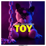 Maxam feat. Bodybangers - Toy