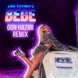 Era Istrefi - Bebe (Gon Haziri Remix)