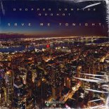 Dropper Vampire & Ardhat - Save Me Tonight (Extended Mix)