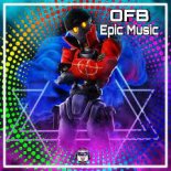 OFB - Epic Music (Yastreb Remix)