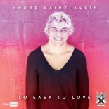 Andre Saint-Albin - So Easy to Love