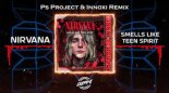Nirvana - Smells Like Teen Spirit (Ps Project & Innoxi Extended Remix)