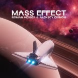 Roman Messer, Aleksey Ekimov - Mass Effect (Extended Mix)