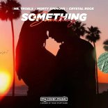 Hr. Troels x Morty Simmons x Crystal Rock - Something