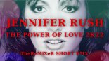 JENNIFER RUSH - THE POWER OF LOVE 2K22 (TheReMiXeR 2022 SHORT RMX)