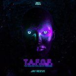 Jay Reeve - T.A.F.O.F