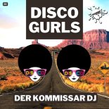 Disco Gurls - Der Kommissar DJ (Nu Disco Mix)