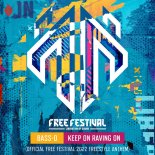 Bass-D - Keep On Raving On (Official Free Festival 2022 Freestyle Anthem)