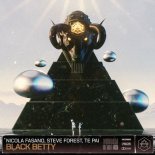 Nicola Fasano, Steve Forest, Te Pai - Black Betty (Extended Mix)
