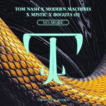 Tom Nash & Modern Machines Feat. M7STIC & BØGUTA Ø2 - No More (Extended Mix)